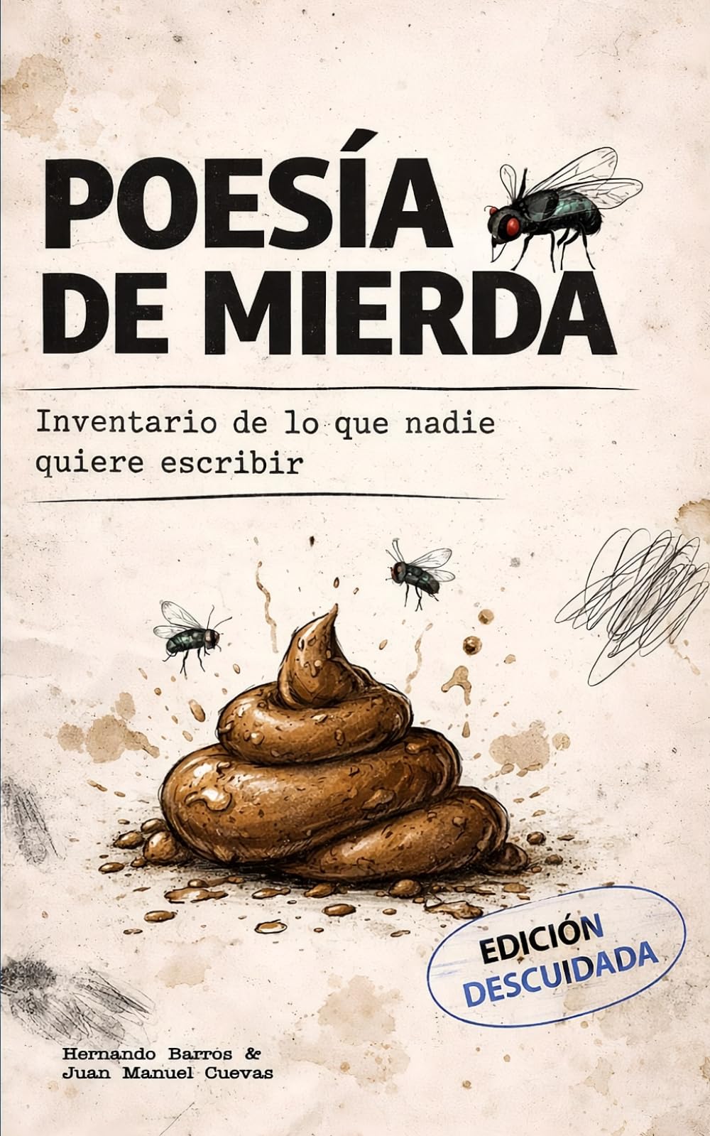 Poesía de Mierda: Inventario de lo que nadie quiere escribir