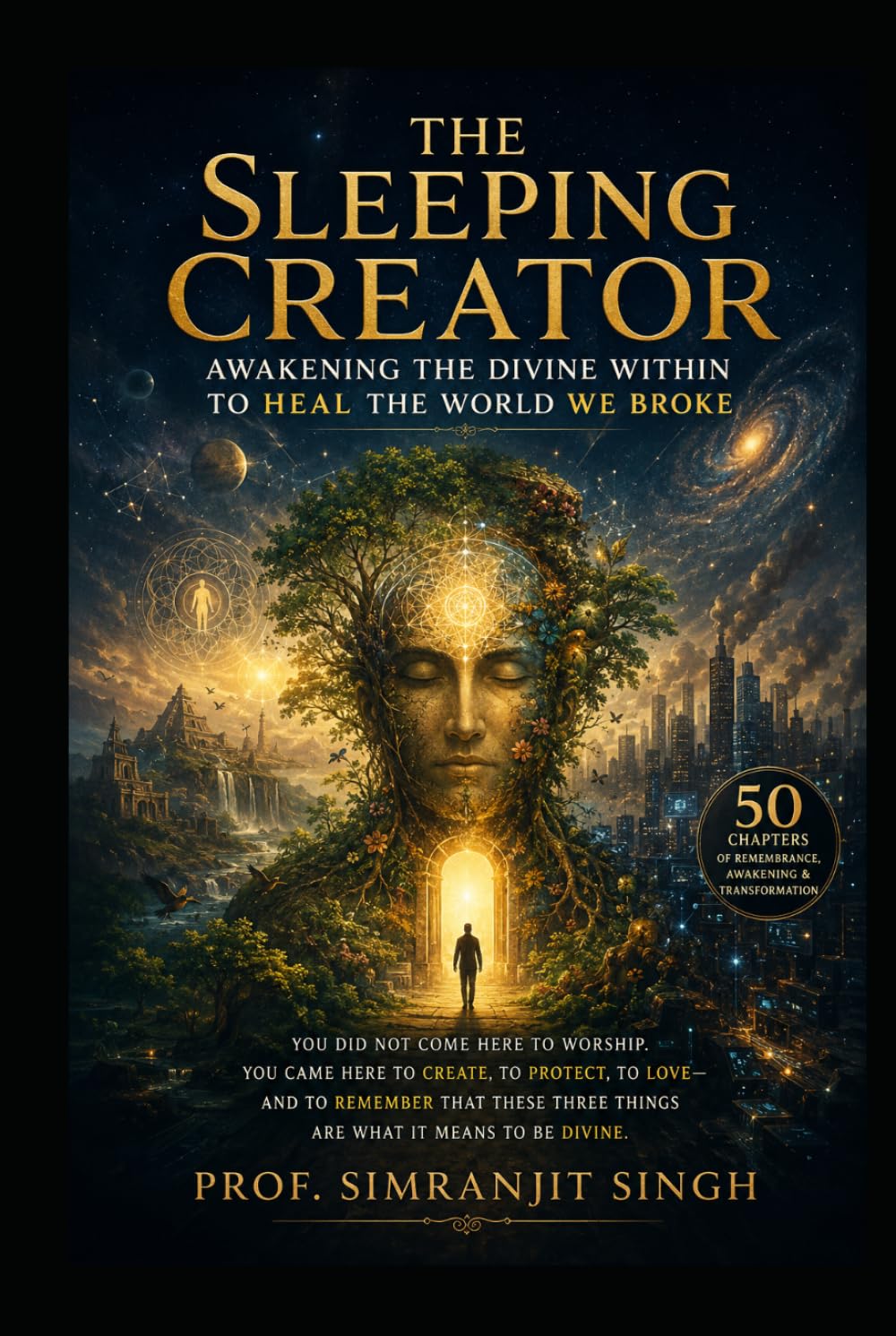 THE SLEEPING CREATOR: Awakening the Divine Within to Heal the World We Broke