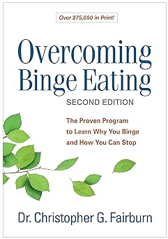Overcoming Binge Eating: The Proven Program to Learn Why You Binge and How You Can Stop 2nd Edition book cover