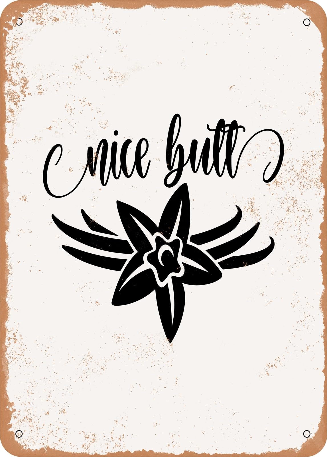 Miaomansenstore Metal Sign - Nice Butt - 3 - Vintage Rusty Look Home Decor