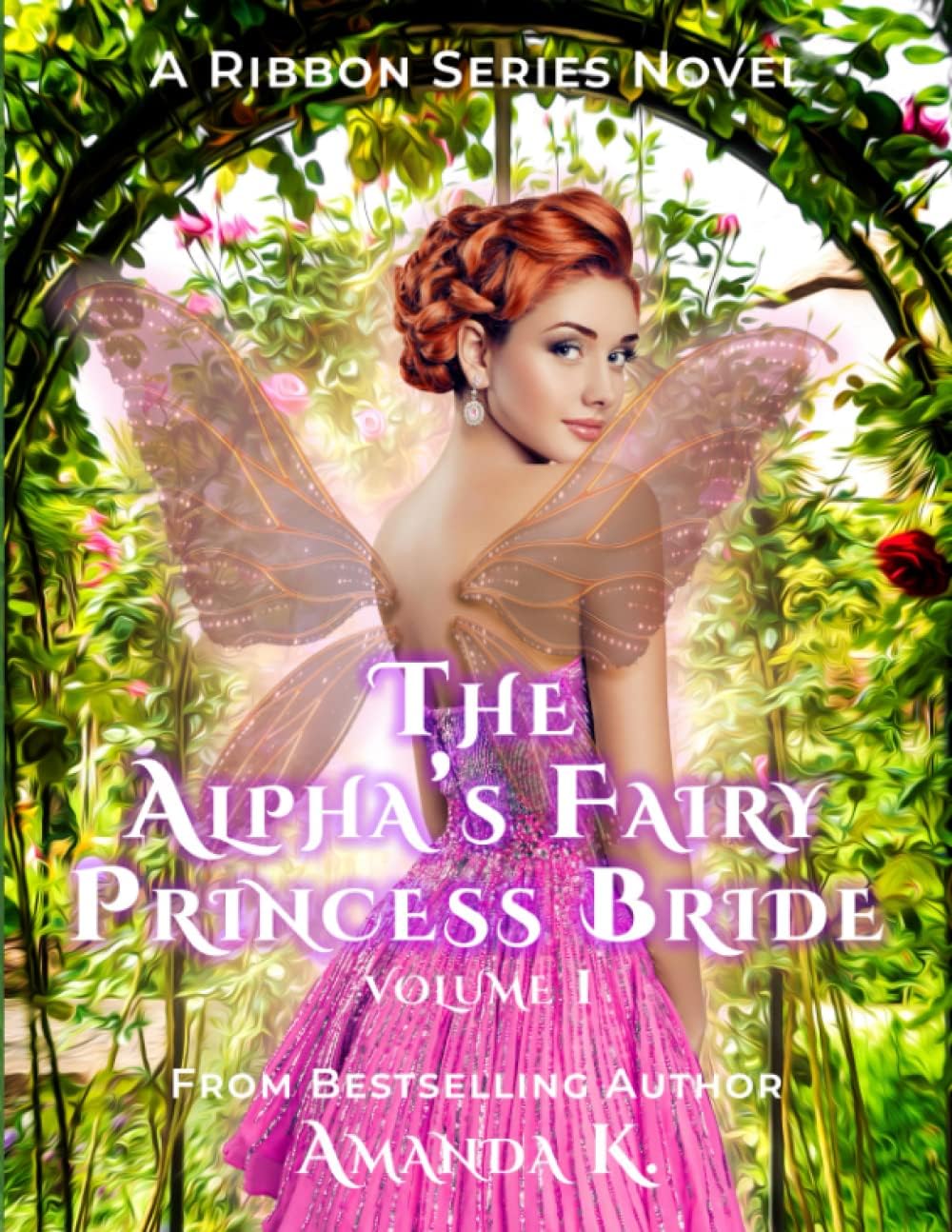 The Alpha's Fairy Princess Bride: Volume 1 (Ribbon Series) Paperback – Large Print, October 15, 2022