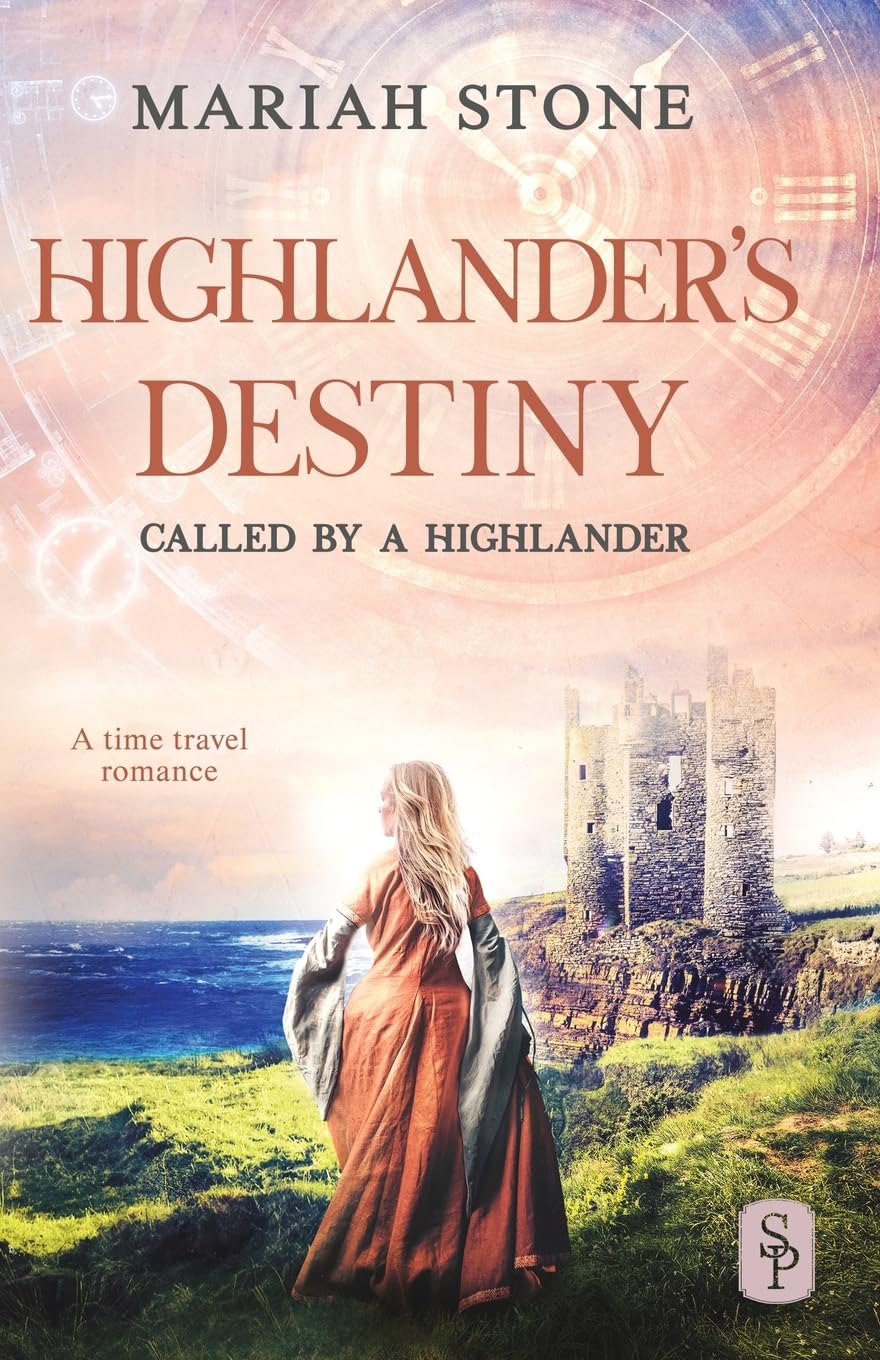 Highlander's Destiny: A Scottish historical time travel romance: 10 (Called by a Highlander)