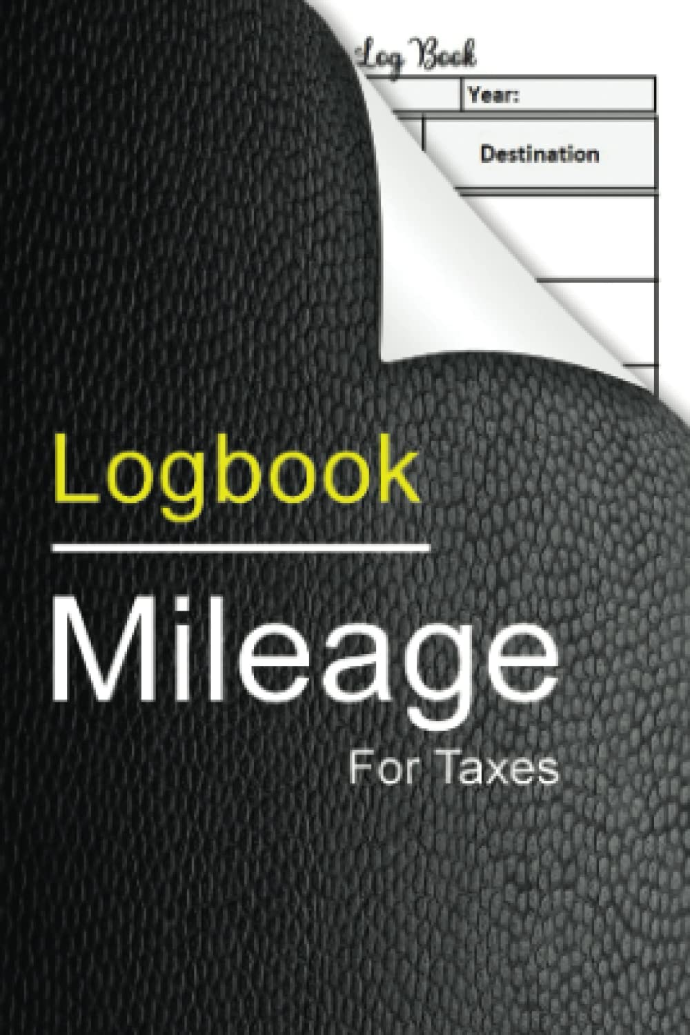 Mileage Log Book For Taxes: 4x6" Pocket Size | Vehicle Mileage Log Book To Record And Track Your Daily Mileage For Taxes /120 Pages/