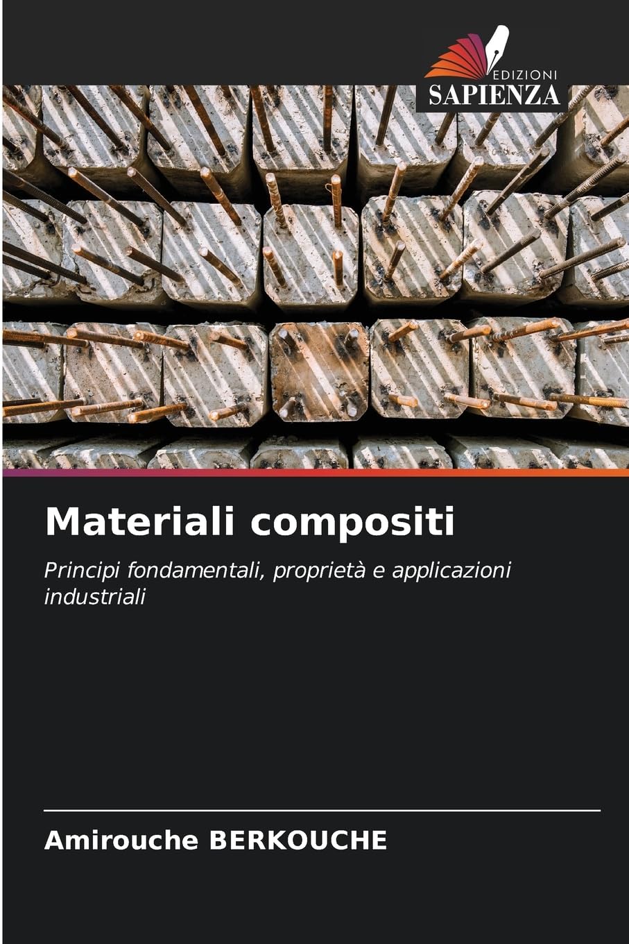 Materiali compositi: Principi fondamentali, proprietà e applicazioni industriali