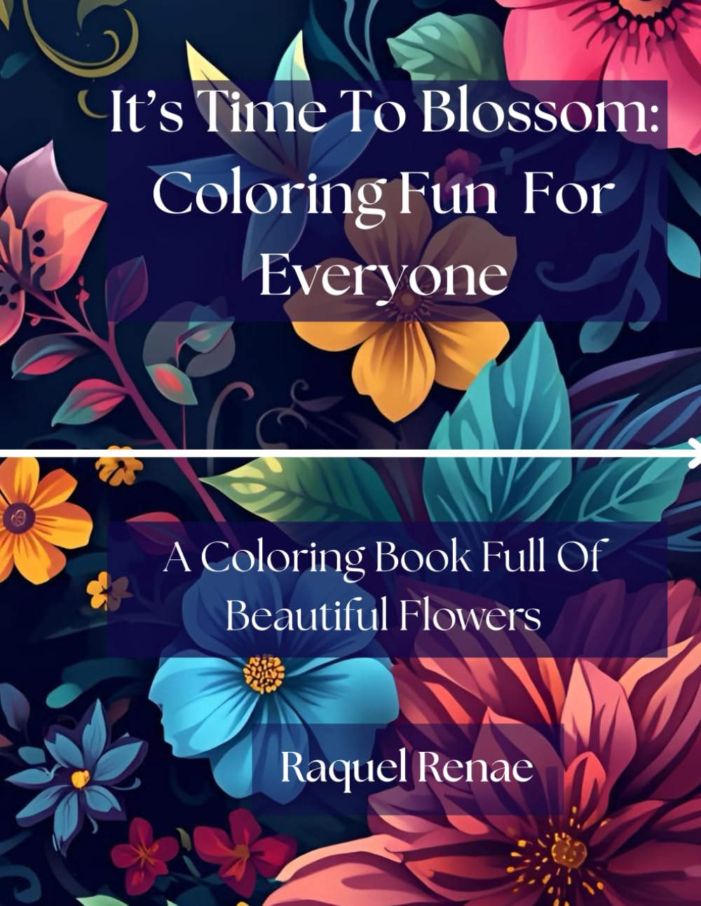 It's Time To Blossom: Coloring Fun For Everyone