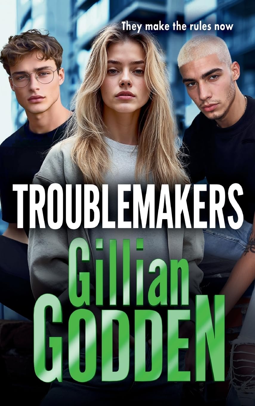 Troublemakers: A gritty, action-packed gangland thriller from Gillian Godden (The Silvas, 2)