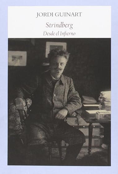Strindberg: Desde el Infierno