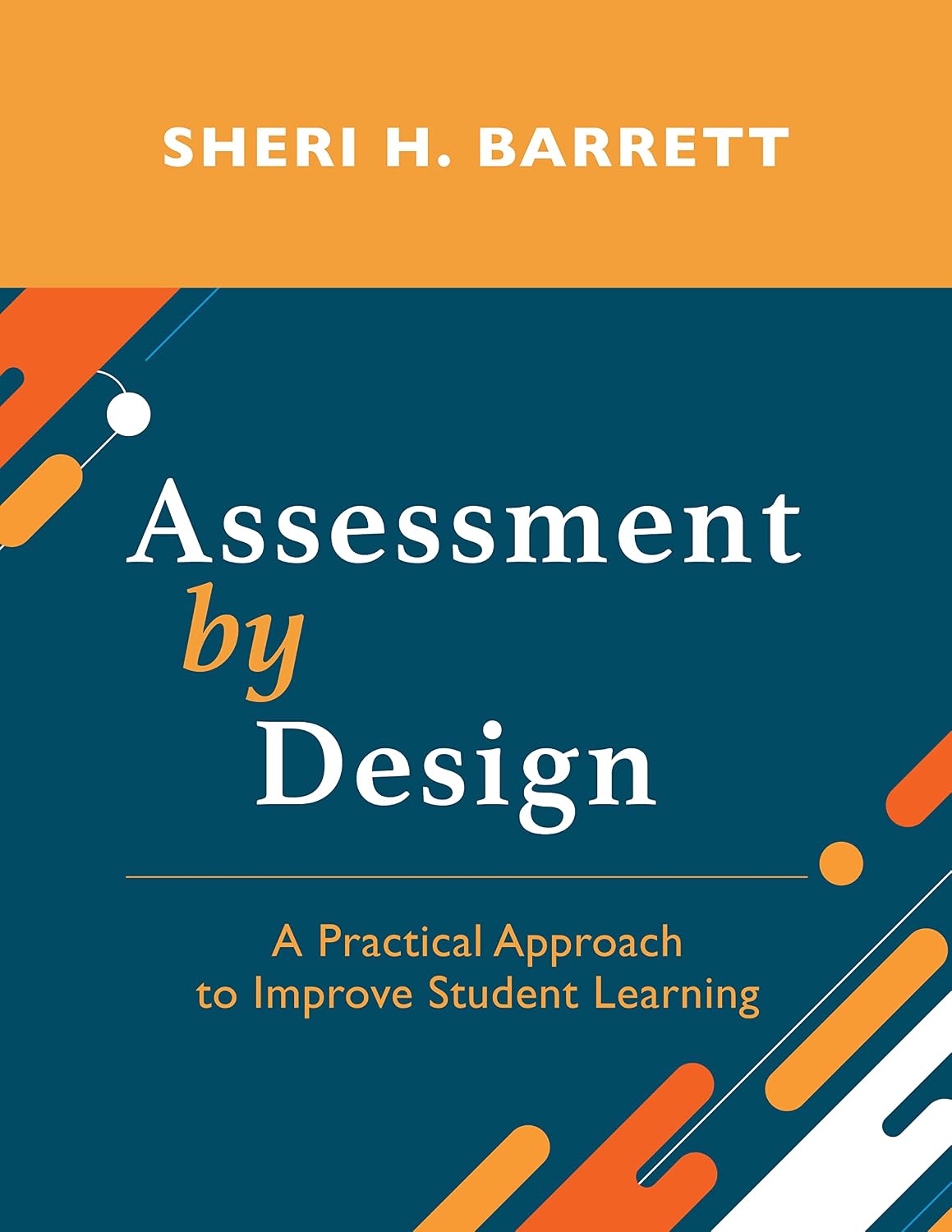 Assessment by Design      1st Edition