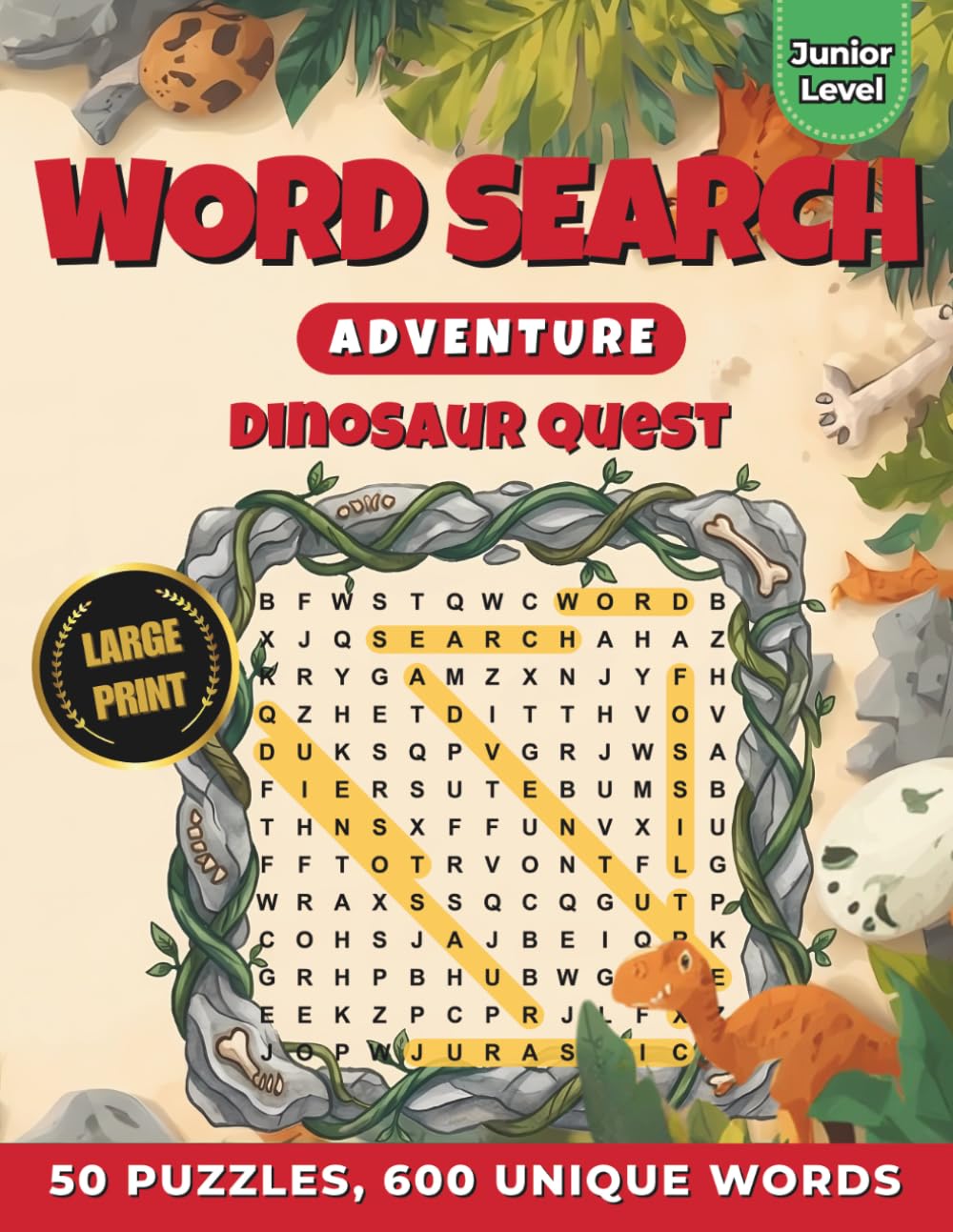 Word Search Adventure: Dinosaur Quest: 50 Puzzles & 600 Words | Large Print Easy Word Finds for Kids