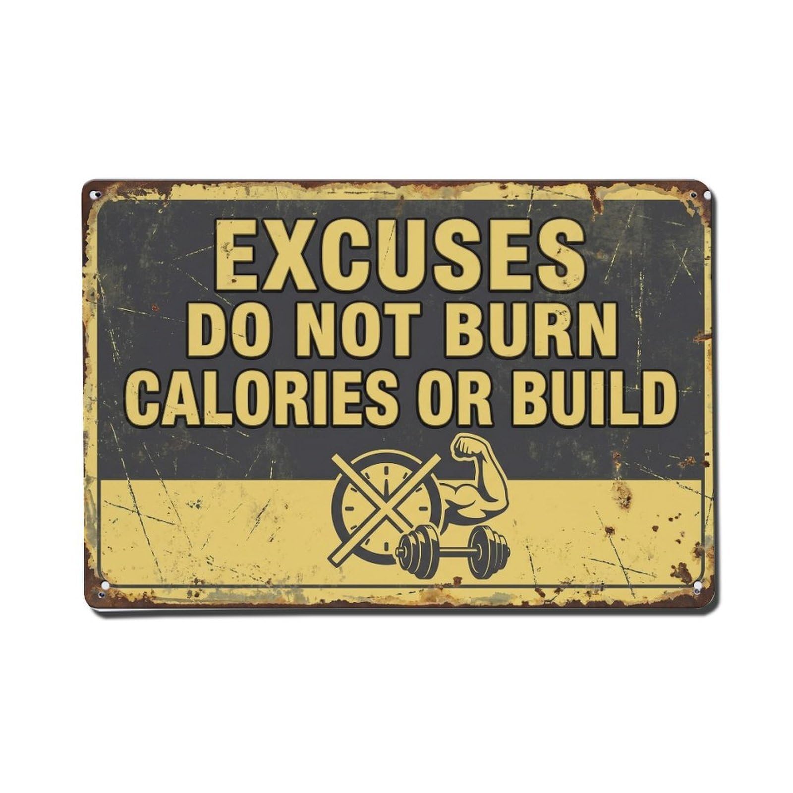 Excuses Not Burn Calories Retro Motivational Slogans Metal Tin Sign Plaque Wall Decor for Cafe, Club Bar, Office, Home Garden Metal Poster 8x12Inch