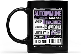 An Invisible Illness Autoimmune Disease Coffee Mug, Gift For Men, Women Coffee Cups 11oz - 15oz