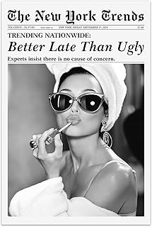 YAXZLWR Fun Black And White Better Late Than Ugly Newspaper Poster, Vintage Funky Girl Aesthetic Preppy Wall Art,New York Canvas Prints For Girly Dorm Bar Cart Room Apartment 24x36 in Unframed