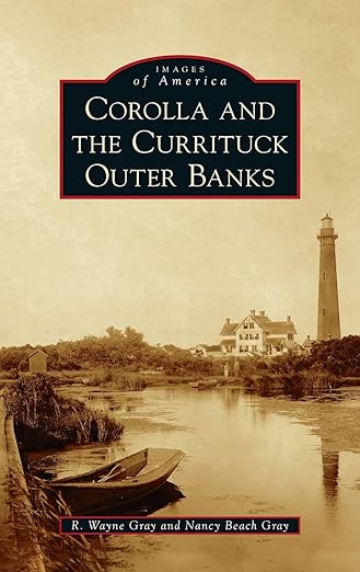 Corolla and the Currituck Outer Banks (Images of America)