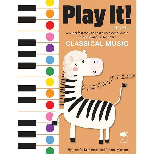 Play It! Classical Music: A Superfast Way to Learn Awesome Music on Your Piano or Keyboard