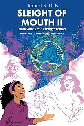 Sleight of Mouth Volume II: How Words Change Worlds-Wow! eBook