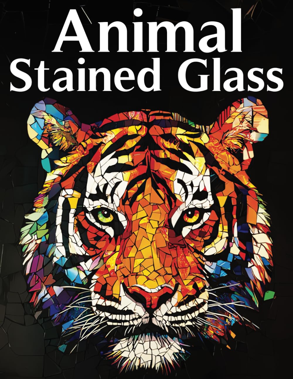 Animal Stained Glass Mosaic Pattern Coloring Book for Adults: Relax and color stunning animal designs in stained glass mosaic style, bringing each pattern to life with your creativity