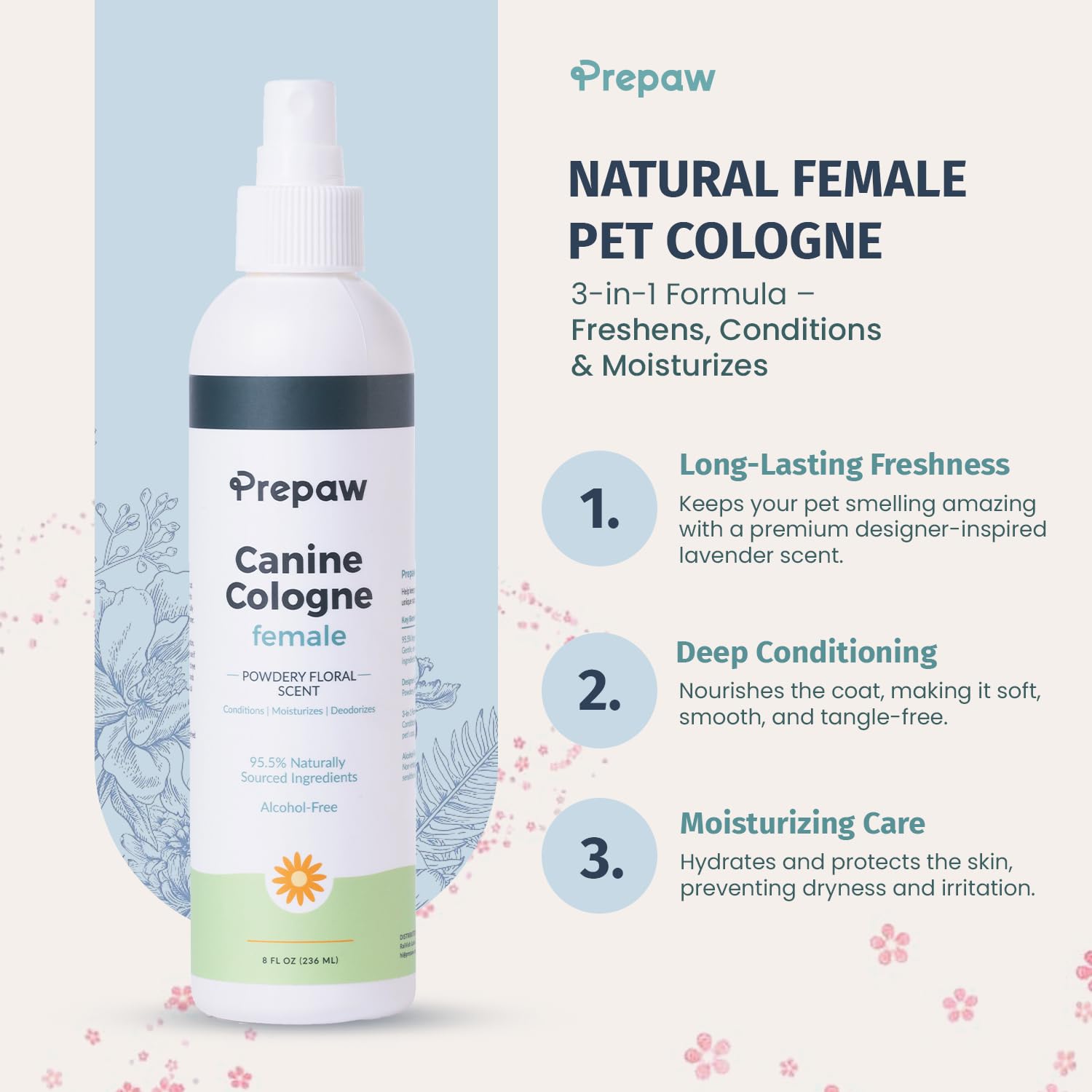 Prepaw Natural Pet Cologne - Powdery Floral Scent, 3-in-1 Deodorizing, Conditioning & Moisturizing Spray for Dogs & Cats - Long Lasting. Daily Use, 8 fl oz (Female Pet)