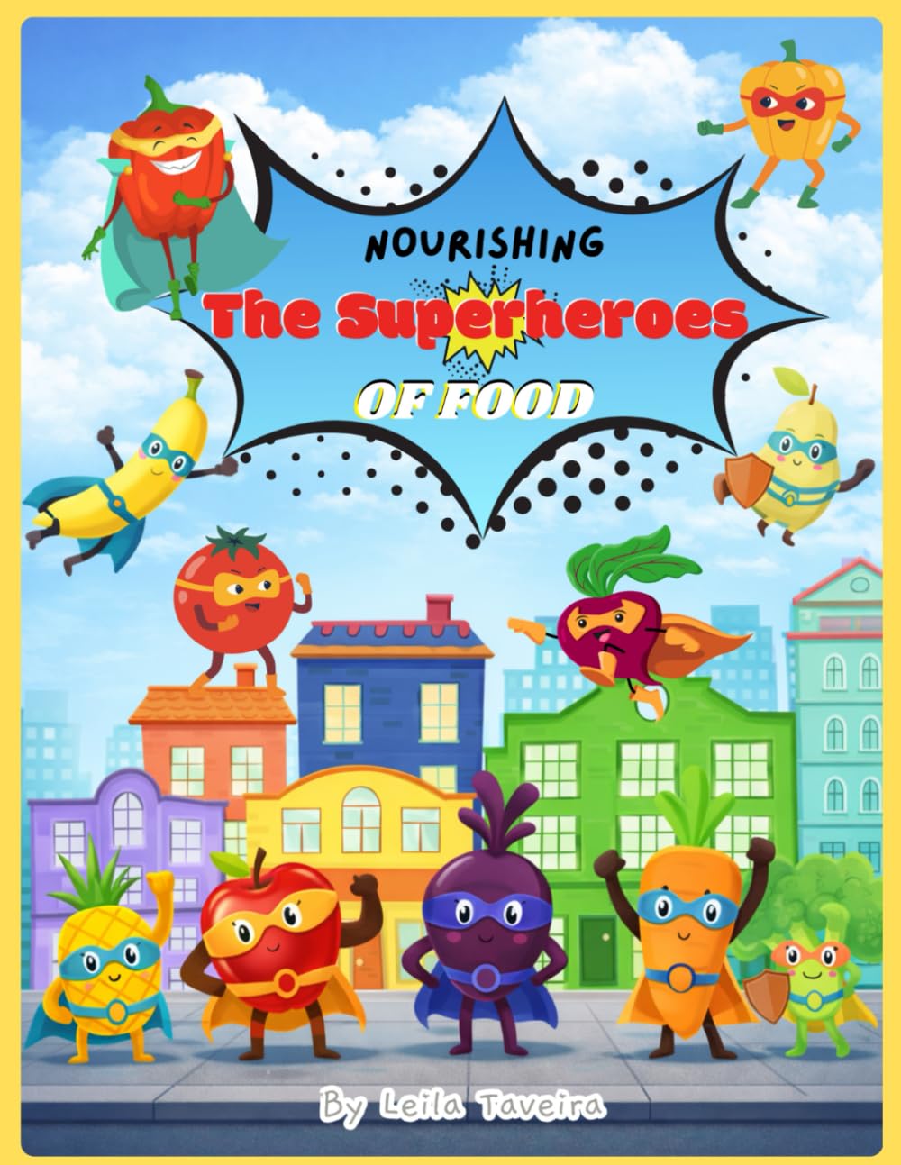 Nourishing: The Superheroes of Food: An Educational Coloring Book to Help Children Overcome Picky Eating and Enjoy Fruits and Vegetables