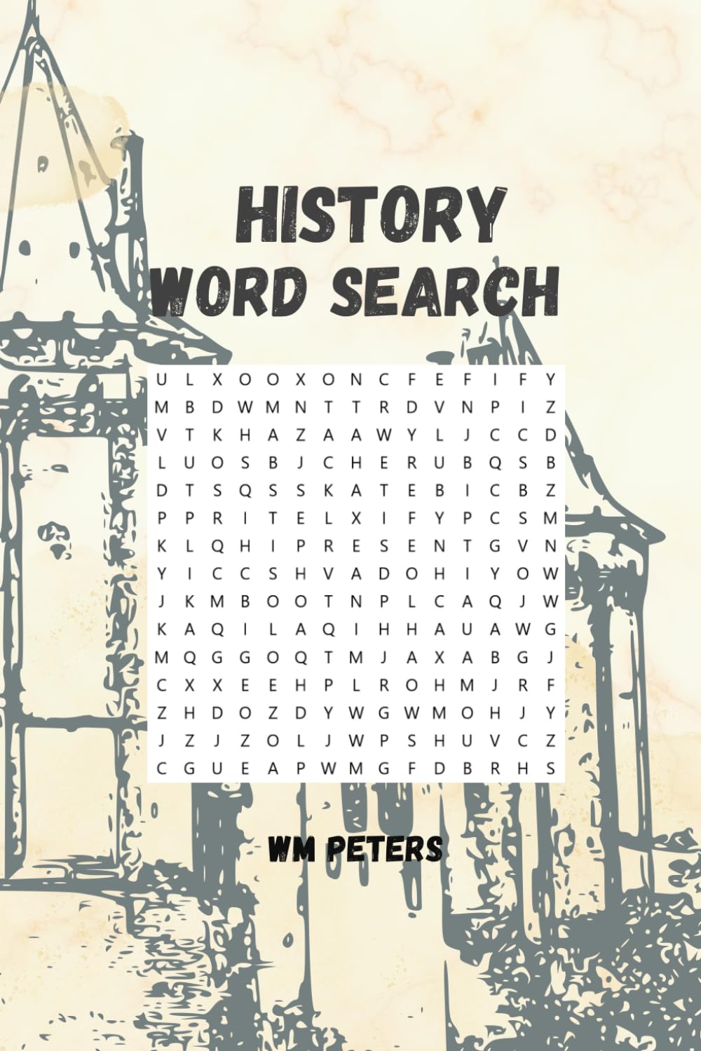 History Word Search: 110 pages of fun!: Word Search puzzles with solutions for lovers of all things historical | 6x9 inches
