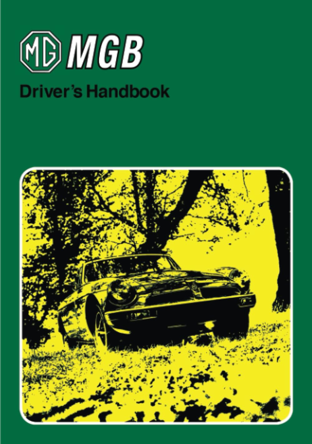 MG MGB Driver's Handbook: Part No. Akm3661