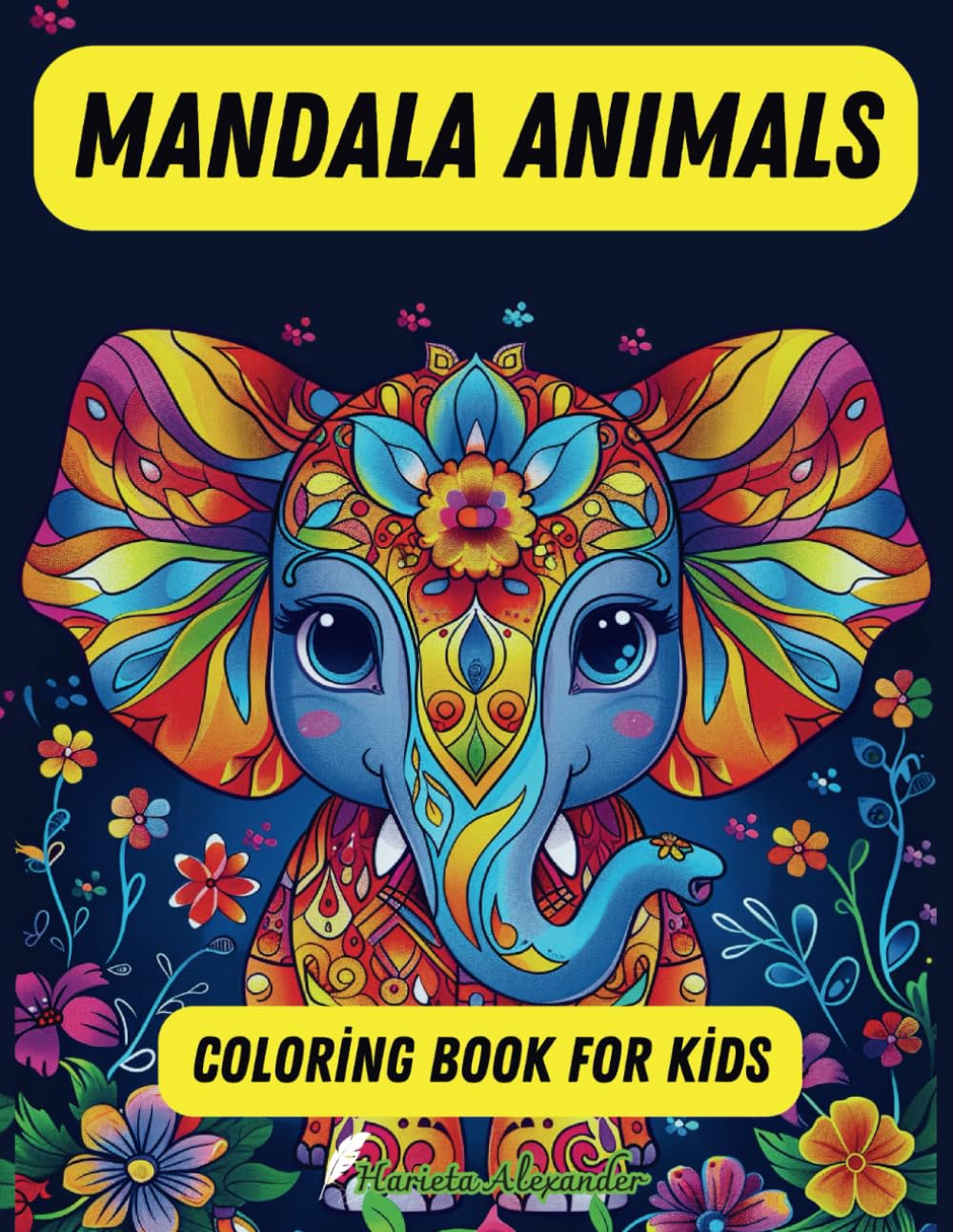 MANDALA ANIMALS COLORING BOOK FOR KIDS: Mindfulness and Relaxing Creative Pages with Different and Fun Patterns for Stress Relief