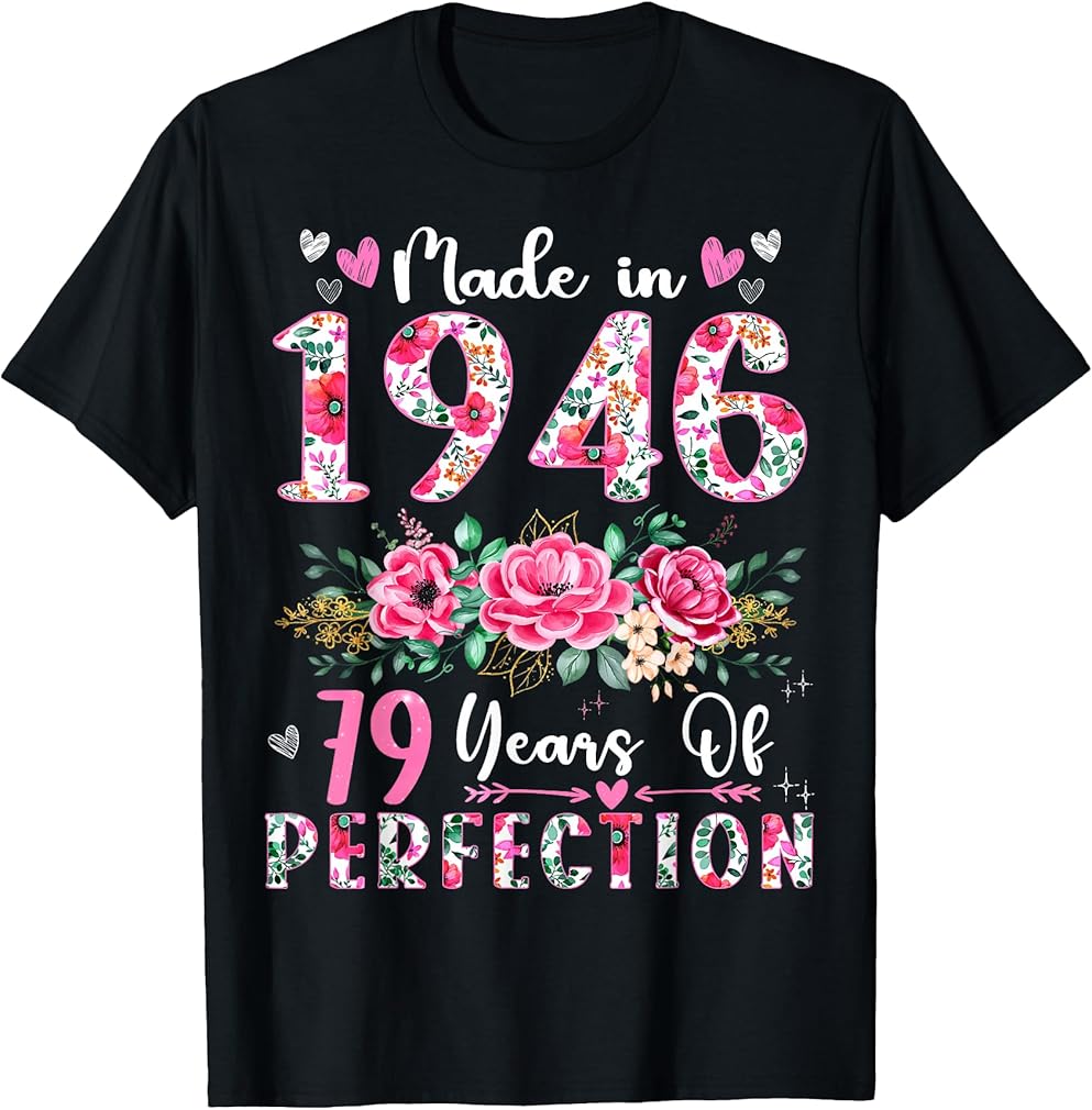79 Year Old Made In 1946 Floral 79th Birthday Women T-Shirt