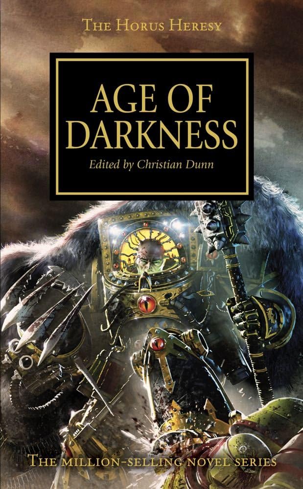 The Age of Darkness (16) (Horus Heresy) Mass Market Paperback โ April 26, 2011