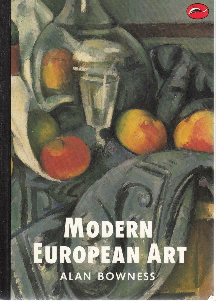 Modern European Art Bowness, Alan