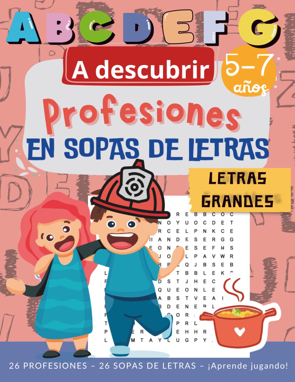 Profesiones en sopas de letras para niños de 5 a 7 años 26 actividades divertidas – Aprende jugando con letras grandes: Libro educativo infantil para ... el vocabulario y la observación