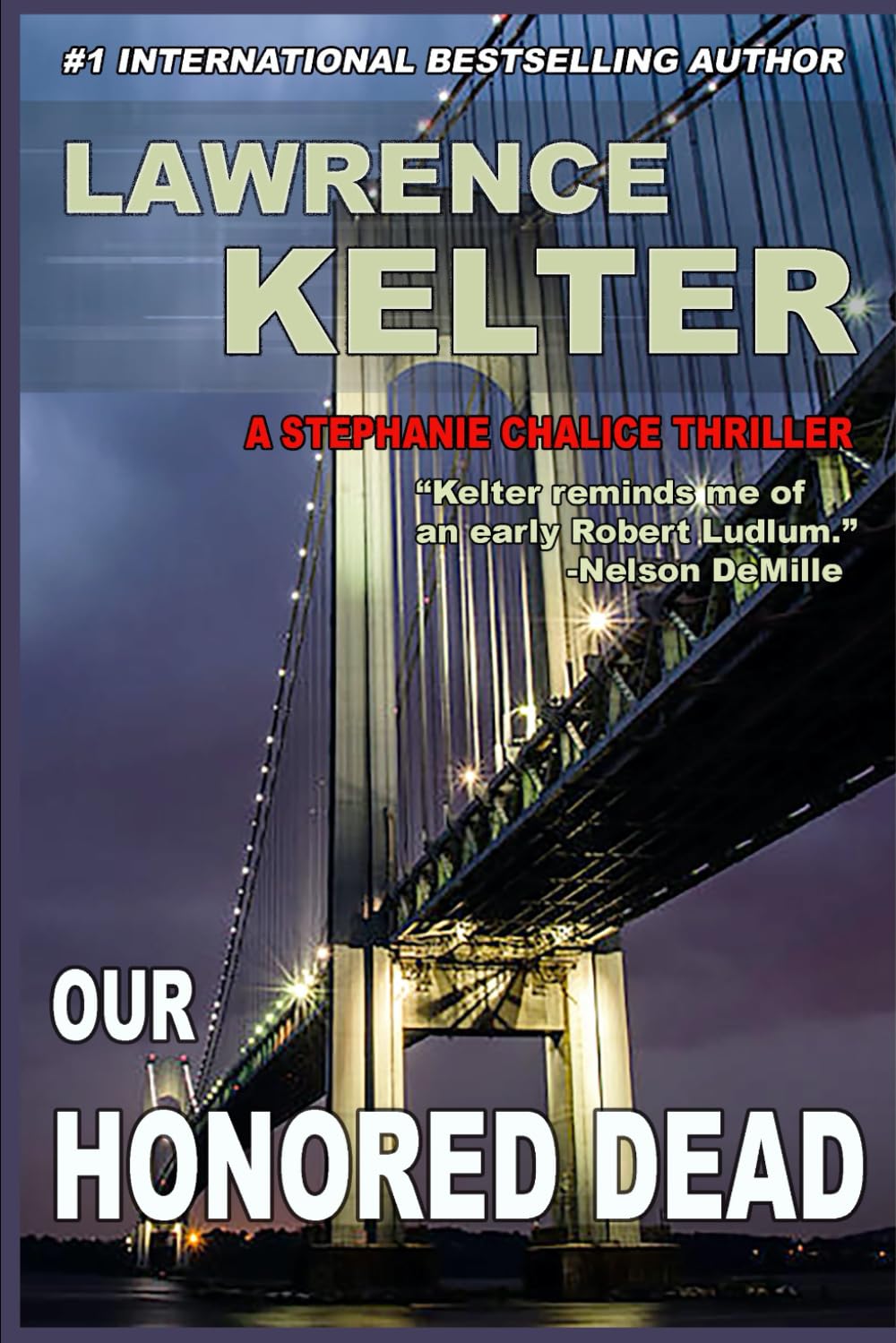 Our Honored Dead: Thriller Suspense Series (Stephanie Chalice Thrillers)