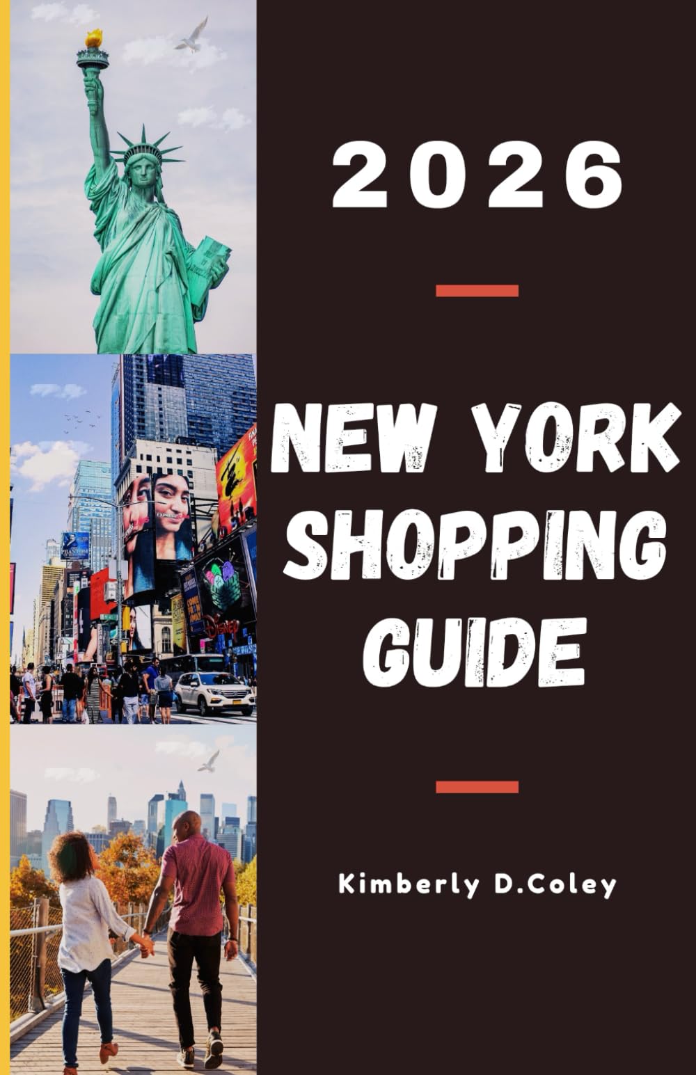 NEW YORK SHOPPING GUIDE 2026: A Comprehensive Guide to Shopping Your Way Through the Big Apple. (Shopping the World with Kimberly)