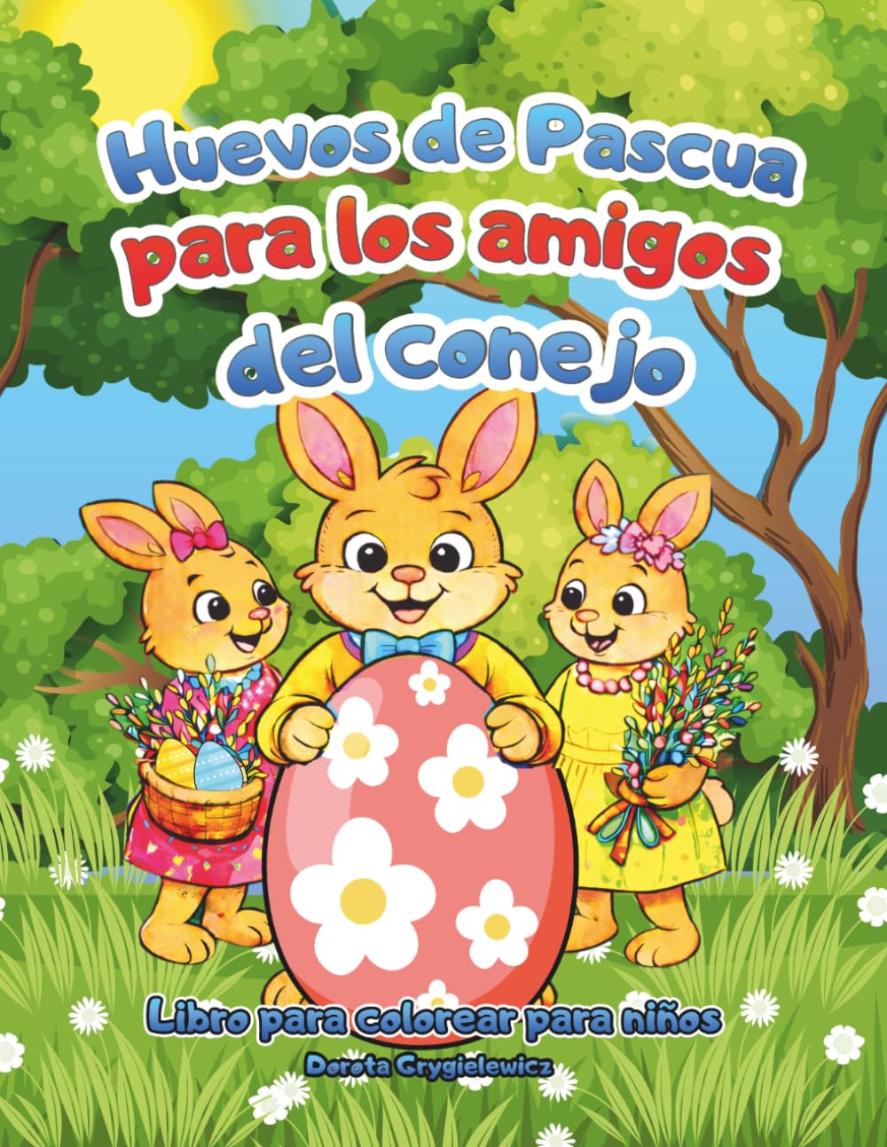 Huevos de Pascua para los amigos del conejo: Libro para colorear para niños