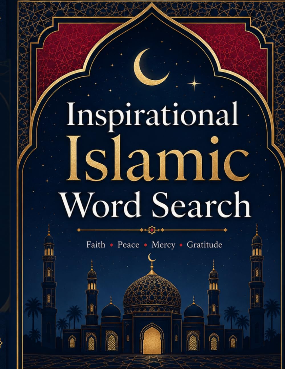 Inspirational Islamic Word Search: A Relaxing Faith-Based Puzzle Book for Muslims, Adults, Teens, Seniors, Ramadan and Eid Giftsmislamic cover