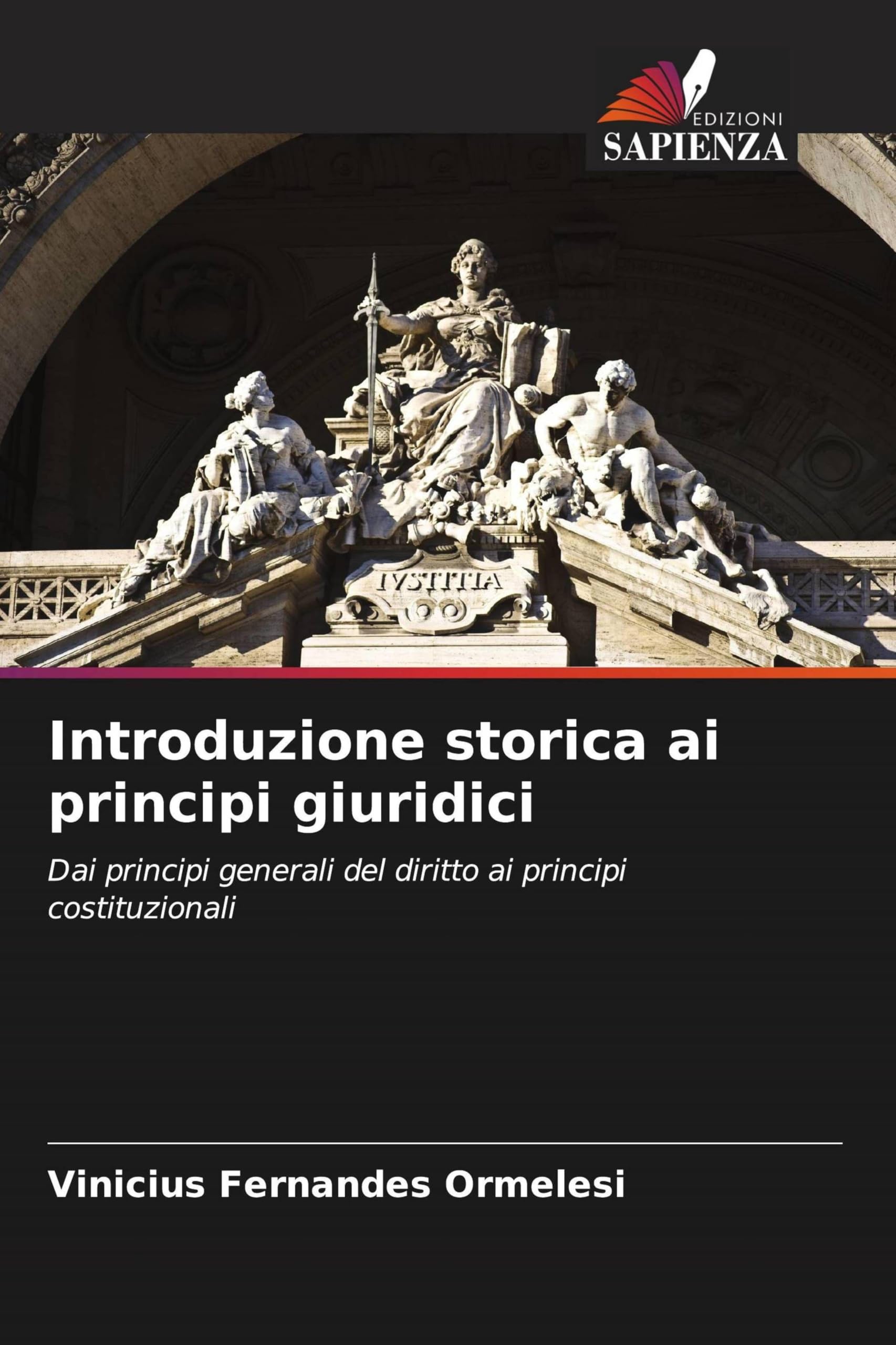 Introduzione storica ai principi giuridici: Dai principi generali del diritto ai principi costituzionali