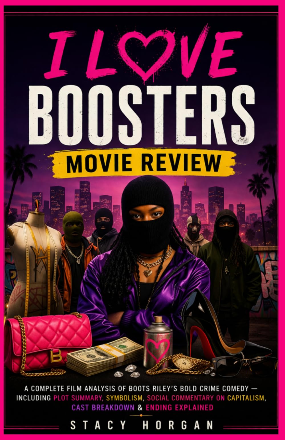 I Love Boosters Movie Review: A Complete Film Analysis of Boots Riley’s Bold Crime Comedy Including Plot Summary, Symbolism, Social Commentary on Capitalism, Cast Breakdown & Ending Explained