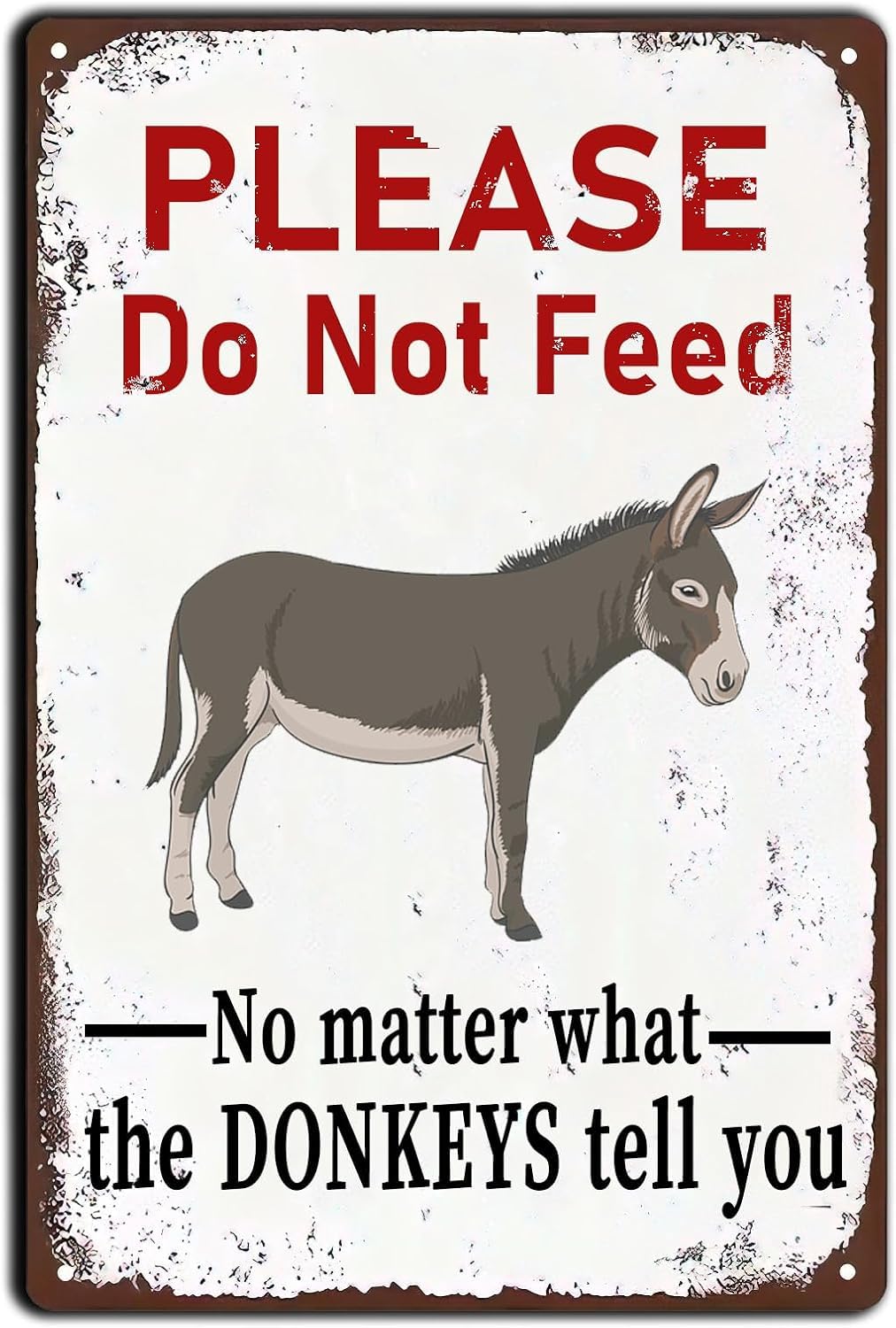 SMAZDFXX Retro Metal Tin Sign Please DoFeed No Matter What The Donkeys Tell You Antique Signs For Home Backyard Cafes Clubs Farm Garden Garage Wall Decor Outdoor 8"x12"