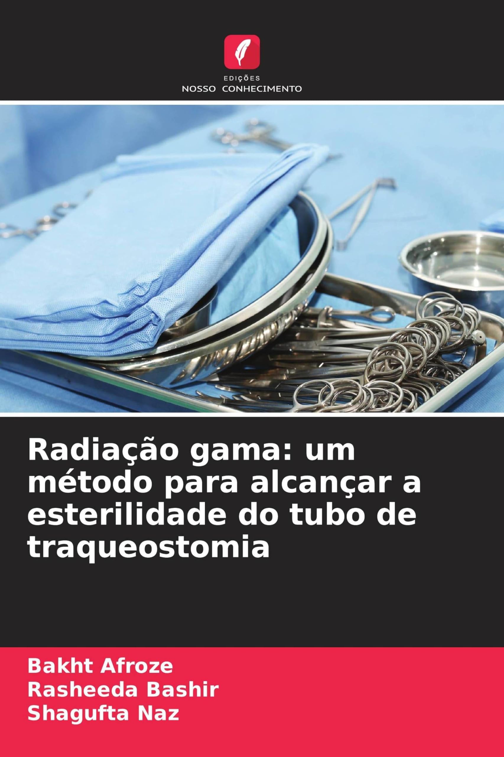 Radiação gama: um método para alcançar a esterilidade do tubo de traqueostomia