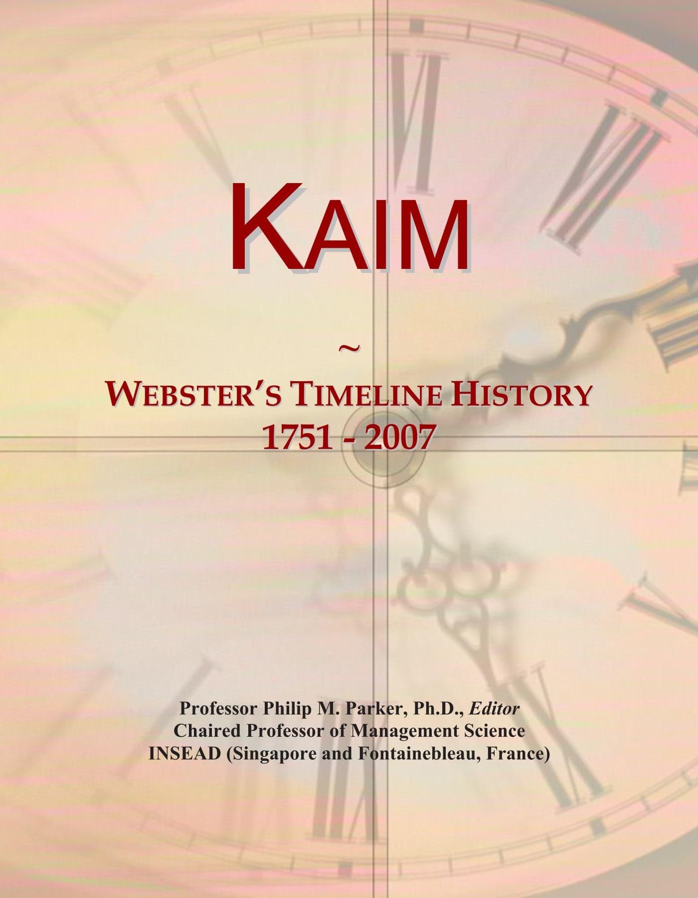 Kaim: Webster's Timeline History, 1751 - 2007