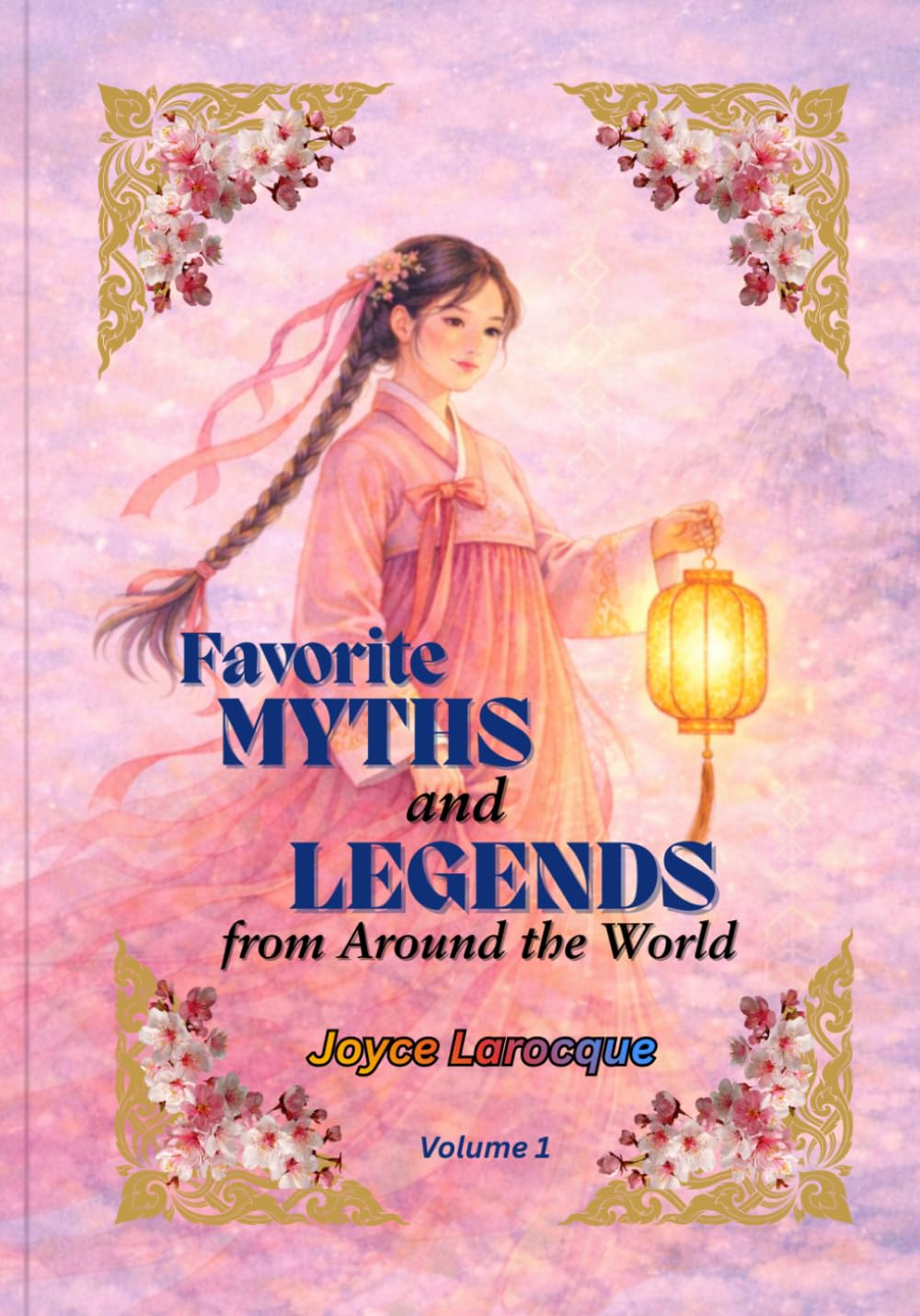 Favorite MYTHS and LEGENDS: from Around the World