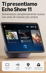 Amazon Echo Show 11 (ultimo modello) – Schermo Full HD da 11″ con colori vibranti, area di visione più ampia, audio spaziale, Grafite, con Accesso Anticipato ad Alexa+