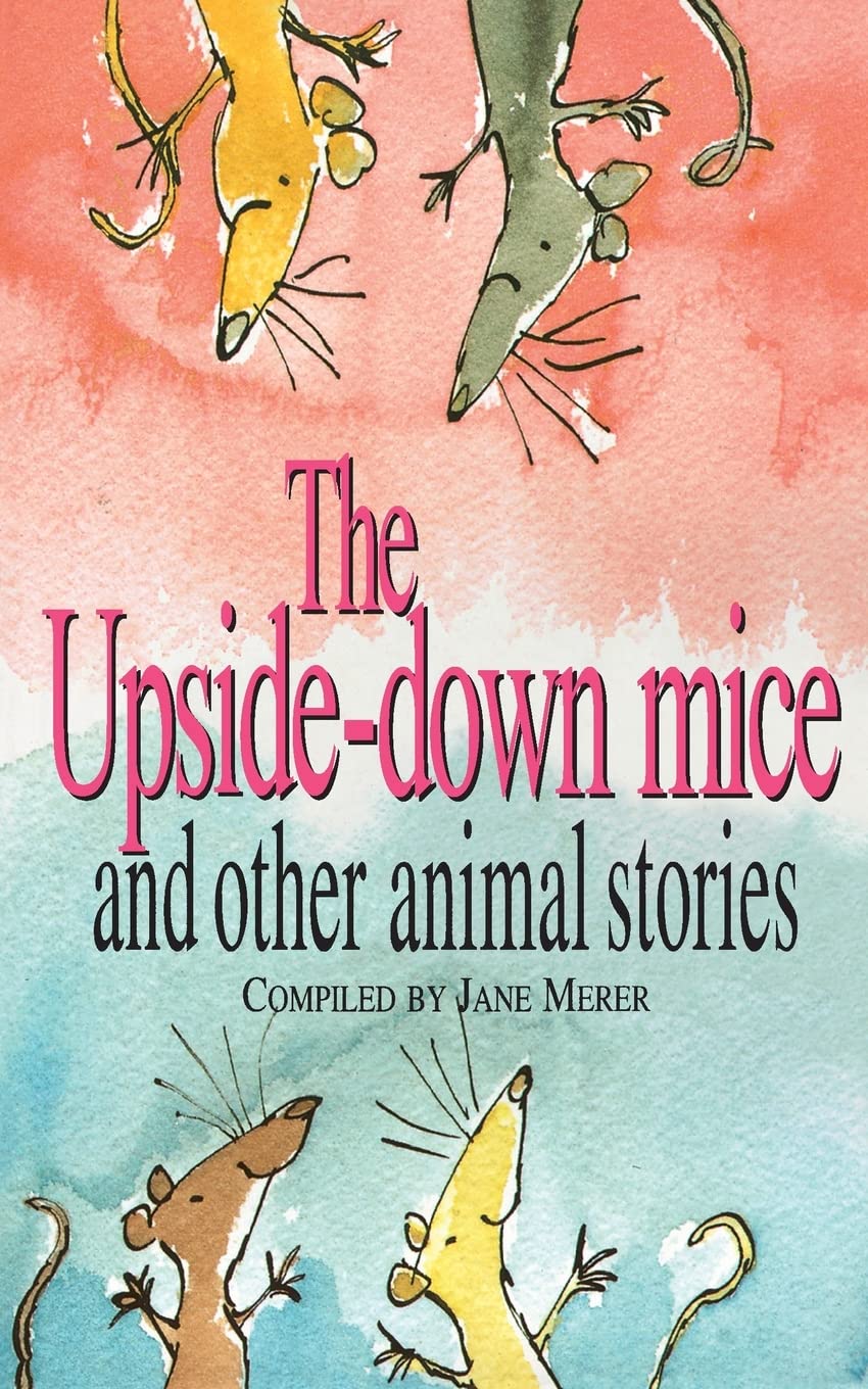 The Upsidedown Mice and Other Animal Stories (Collins Story Colletion