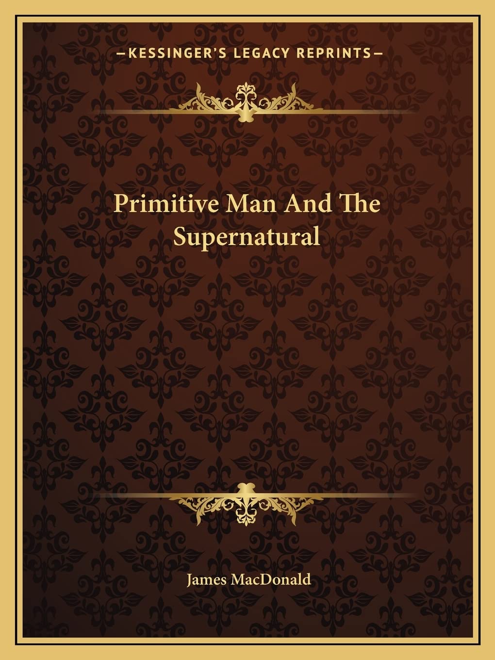Primitive Man And The Supernatural
