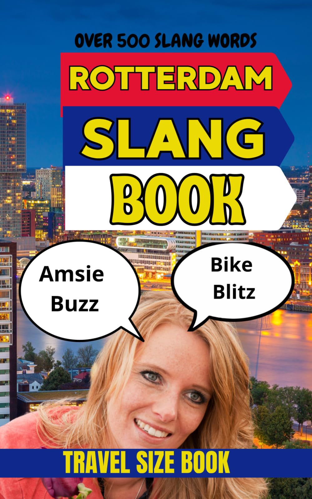Rotterdam Urban Dictionary: 500 Rotterdam Street Slang Expressions with Meanings, Examples, and English Translations