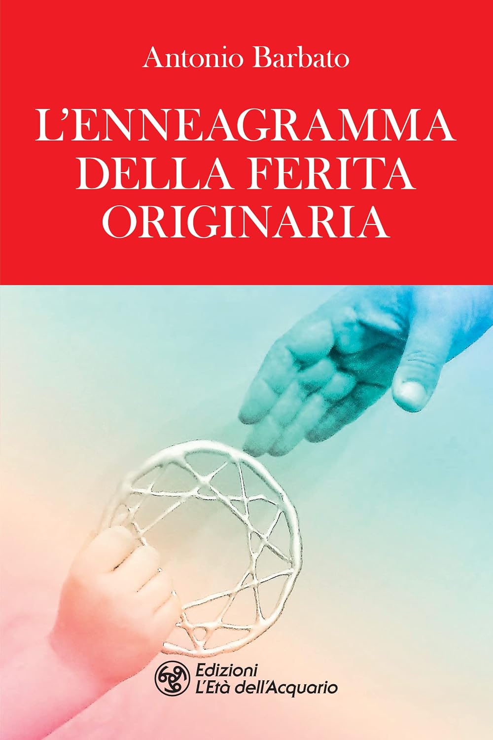 L'Enneagramma della Ferita originaria (Italian Edition)