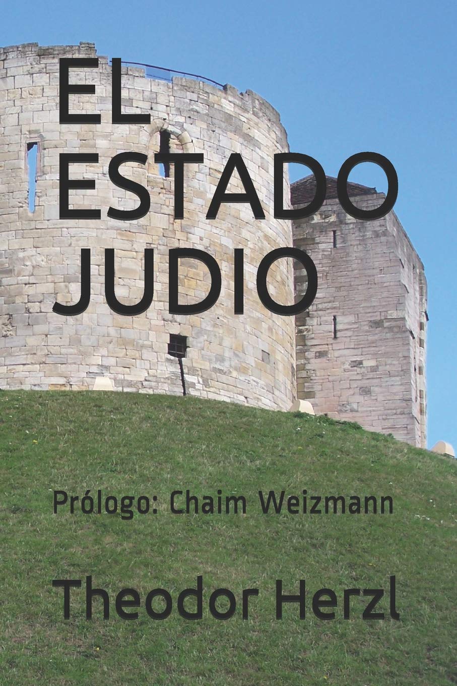EL ESTADO JUDIO: Prólogo: Chaim Weizmann