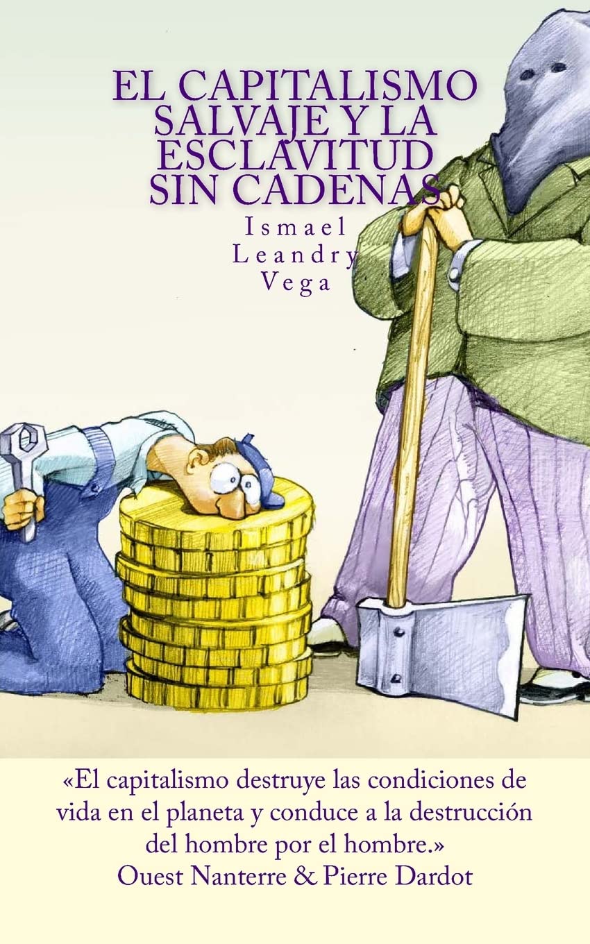 El capitalismo salvaje y la esclavitud sin cadenas
