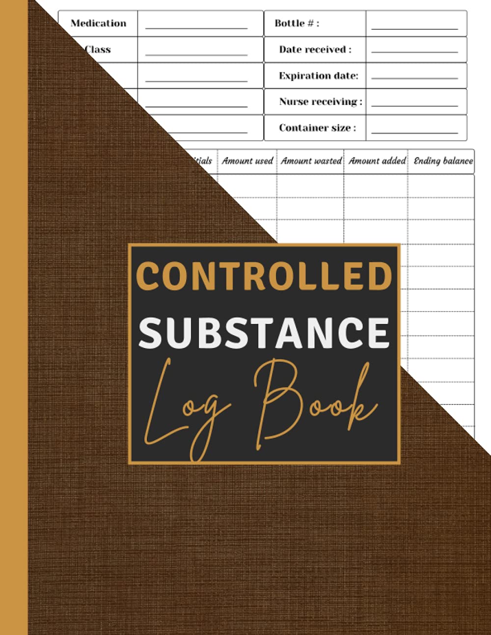 Buy Controlled Substance Log Book Controlled Substances Use Log Book