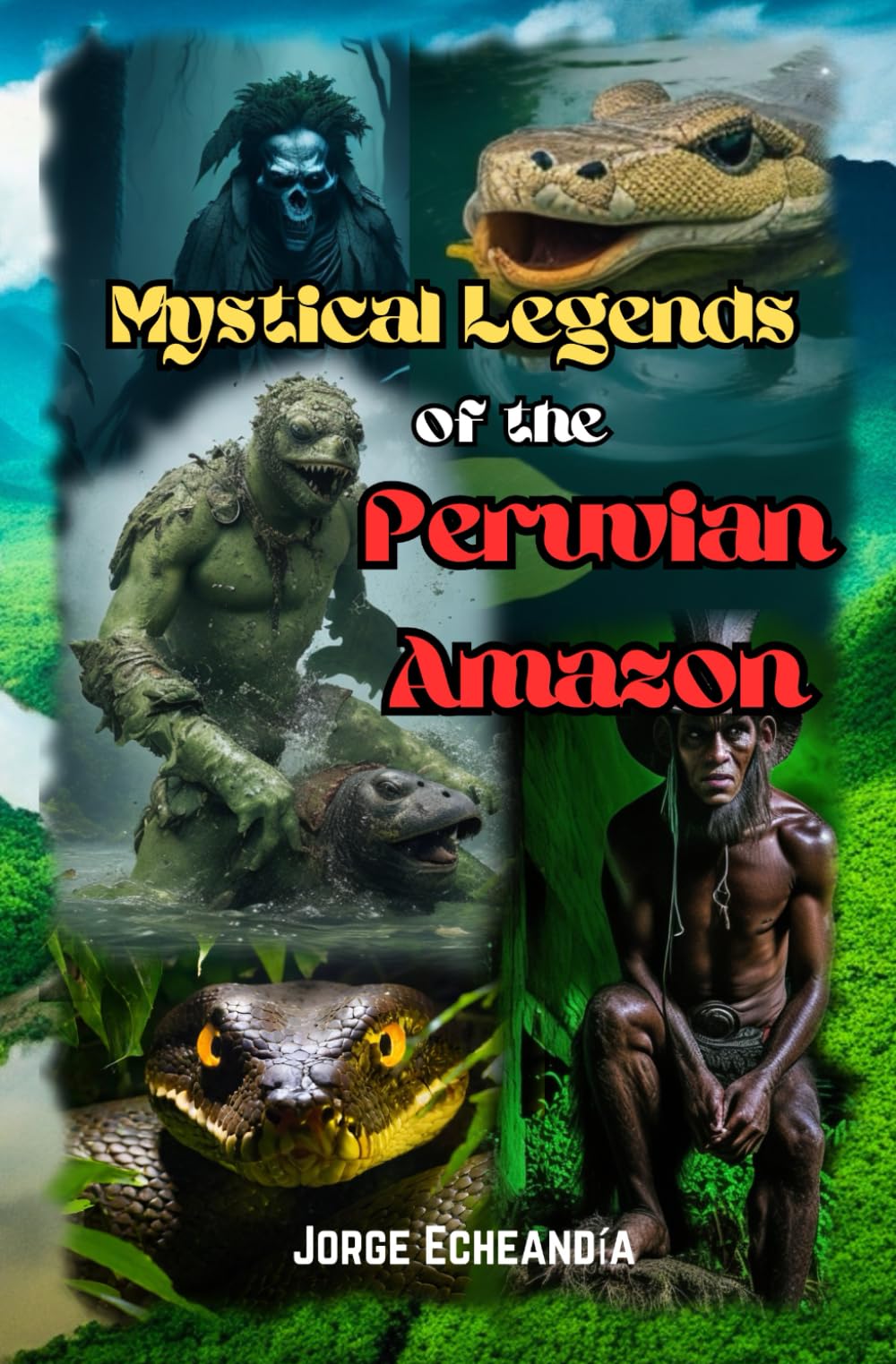 Mystical Legends of the Peruvian Amazon