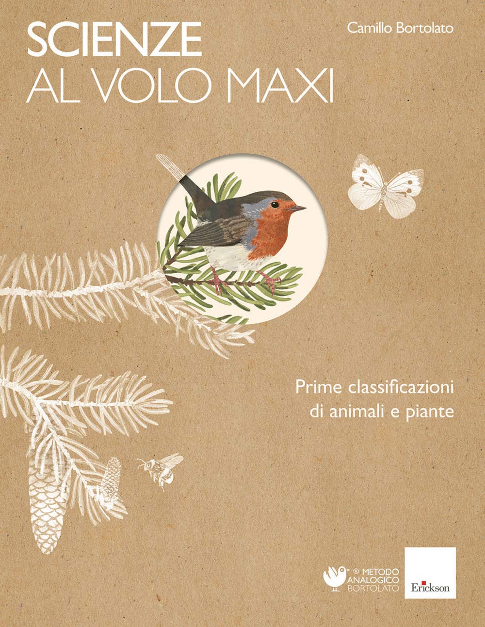 Scienze Al Volo. Prime Classificazioni Di Animali E Piante. Maxi - 4