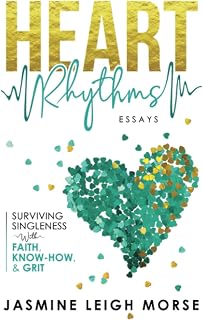 Heart Rhythms: Surviving Singleness with Faith, Know-How, and Grit
